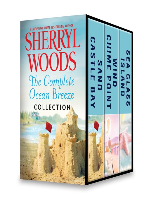 Title details for The Complete Ocean Breeze Collection: Sand Castle Bay ; Wind Chime Point ; Sea Glass Island by Sherryl Woods - Wait list